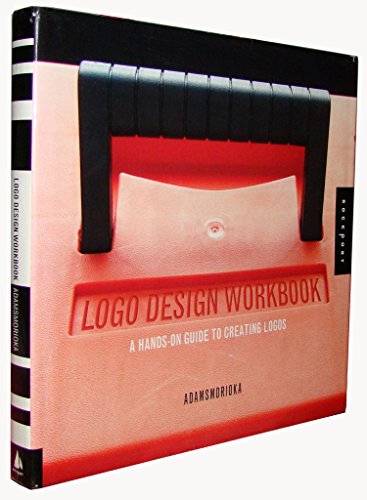 Stock image for Logo Design Workbook: A Hands-On Guide to Creating Logos for sale by ThriftBooks-Dallas