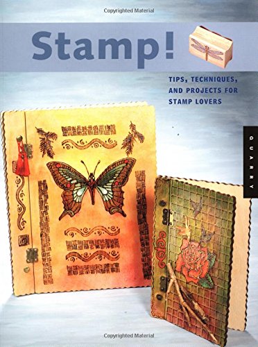 Imagen de archivo de Stamp: Tips, Techniques and Projects for Stamp Lovers a la venta por Wonder Book