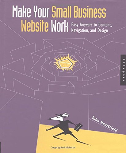 9781592530533: Make Your Small Business Web Site Work: Easy Answers to Content, Navigation, and Design