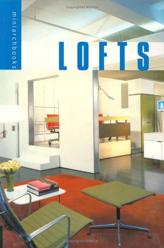 Stock image for Lofts: Ideas, Plans and Details for Great Spaces (Miniarchbooks S.) for sale by WorldofBooks