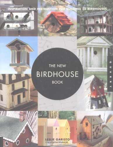 Imagen de archivo de The New Birdhouse Book: Inspiration and Instruction for Building 50 Birdhouses a la venta por Front Cover Books