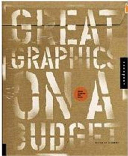9781592530861: Great Graphics On a Budget (Reedition) /anglais: Creating Cutting-edge Work for Less