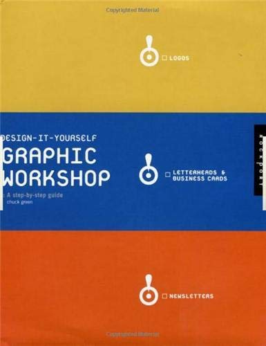 Beispielbild fr Graphic Workshop: A Step-by-step Guide (DESIGN IT YOURSELF) zum Verkauf von SecondSale