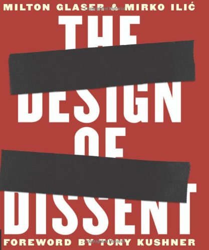 The Design Of Dissent (9781592531172) by Milton Glaser; Mirko Ilic; Kushner, Tony