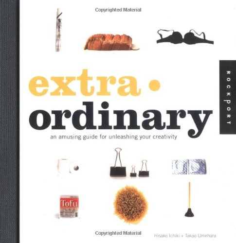 Beispielbild fr Extra Ordinary: An Amusing Guide for Unleashing Your Creativity zum Verkauf von ThriftBooks-Atlanta