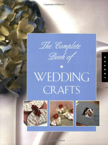 Beispielbild fr The Complete Book of Wedding Crafts zum Verkauf von Better World Books