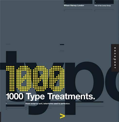 Beispielbild fr 1,000 Type Treatments: From Script to Serif, Letterforms Used to Perfection zum Verkauf von SecondSale