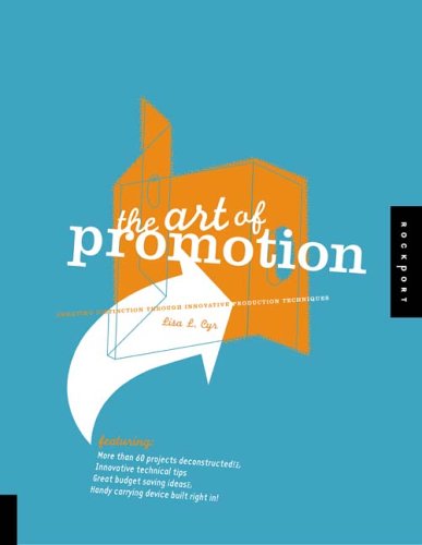 Imagen de archivo de The Art Of Promotion: Creating Distinction Through Innovative Production Techniques a la venta por Books of the Smoky Mountains