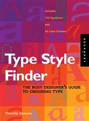 Stock image for Type Style Finder: A Guide to Choosing the Perfect Type and Color Palettes for sale by BookEnds Bookstore & Curiosities