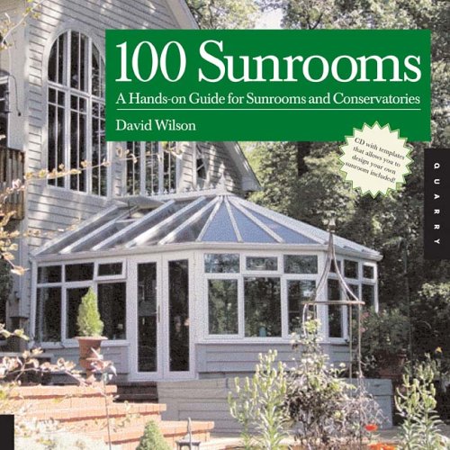 Beispielbild fr 100 Sunrooms: A Hands-on Design Guide And Sourcebook zum Verkauf von Goodwill