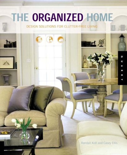 Stock image for The Organized Home: Design Solutions For Clutter-free Living Koll, Randall for sale by Mycroft's Books