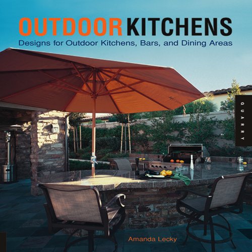 Beispielbild fr Outdoor Kitchens : Designs for Outdoor Kitchens, Bars, and Dinning Areas zum Verkauf von Better World Books