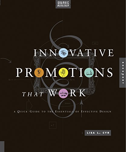 Stock image for Graphic Workshop, Innovative Promotions That Work: A Quick Guide to the Essentials of Effective Design for sale by ThriftBooks-Dallas