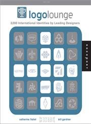 Imagen de archivo de LogoLounge : 2,000 International Identities by Leading Designers a la venta por Better World Books