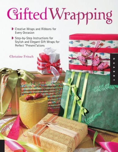 Beispielbild fr Gifted Wrapping : Creative Wraps and Ribbons for Every Occasion Step-By-Step Instructions for Stylish and Elegant Gift Wraps for Perfect "Present"ations zum Verkauf von Better World Books