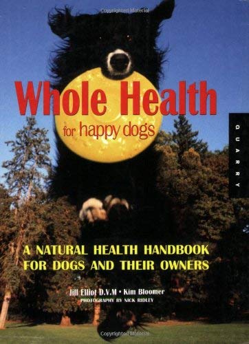 Beispielbild fr Whole Health for Happy Dogs zum Verkauf von Wonder Book