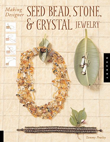 Beispielbild fr Making Designer Seed Bead, Stone, and Crystal Jewelry zum Verkauf von Goodwill Books