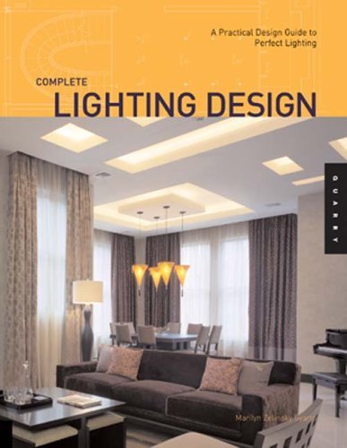9781592532476: Complete Lighting Design: A Practical Design Guide for Perfect Lighting