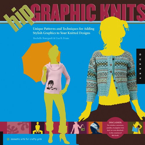 Imagen de archivo de Hip Graphic Knits (Domestic Arts for Crafty Gals) a la venta por Wonder Book