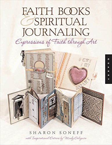 Beispielbild fr Faith Books & Spiritual Journaling: Expressions of Faith Through Art zum Verkauf von Revaluation Books