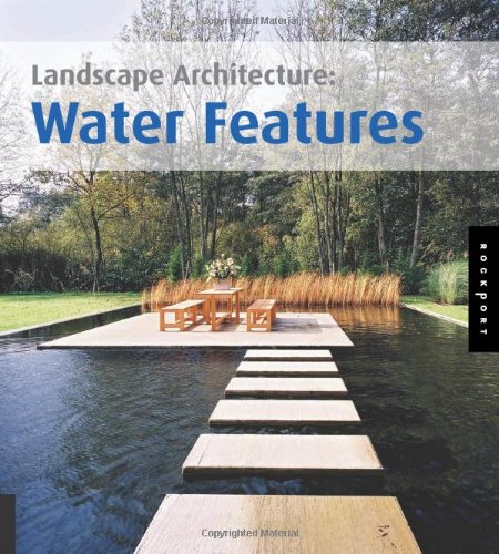 Imagen de archivo de Landscape Architecture: Water Features a la venta por Half Price Books Inc.