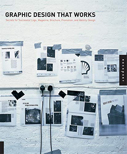 Beispielbild fr Graphic Design That Works: Secrets for Successful Logo, Magazine, Brochure, Promotion, and Identy Design: Successful Design for Logos, Brochures, Promotions, Websites and More zum Verkauf von AwesomeBooks