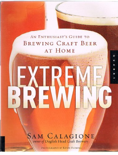 Beispielbild fr Extreme Brewing: An Enthusiast's Guide to Brewing Craft Beer at Home zum Verkauf von Wonder Book