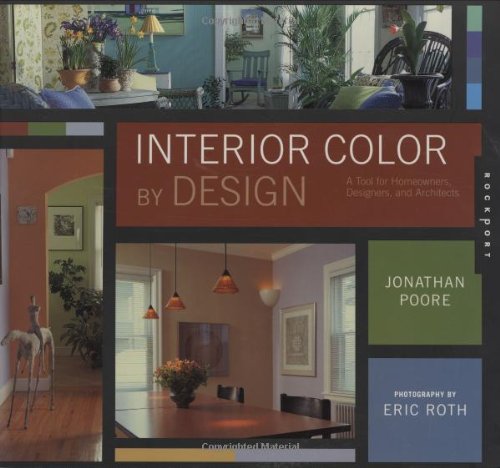 Stock image for Interior Color by Design: A Tool for Homeowners, Designers, and Architects for sale by Ergodebooks