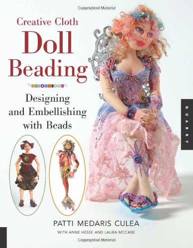 9781592533114: Creative Cloth Doll Beading: Designing and Embellishing with Beads