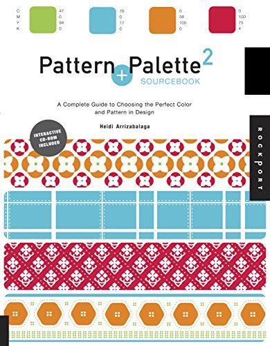 Stock image for Pattern and Palette Sourcebook 2: A Complete Guide to Choosing the Perfect Color and Pattern in Design (Bk. 2) for sale by Ergodebooks