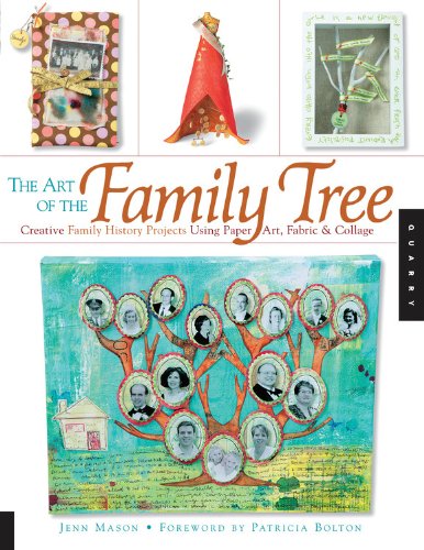 Stock image for The Art of the Family Tree: Creative Family History Projects Using Paper Art, Fabric And Collage for sale by Revaluation Books