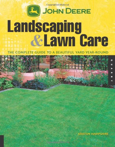 Beispielbild fr John Deere Landscaping & Lawn Care: The Complete Guide to a Beautiful Yard Year-Round zum Verkauf von Once Upon A Time Books