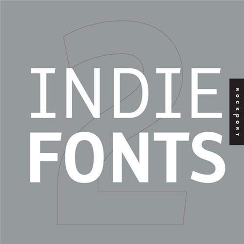 Imagen de archivo de Indie Fonts 2: A Compendium of Digital Type from Independent Foundries [With CDROM] a la venta por ThriftBooks-Dallas