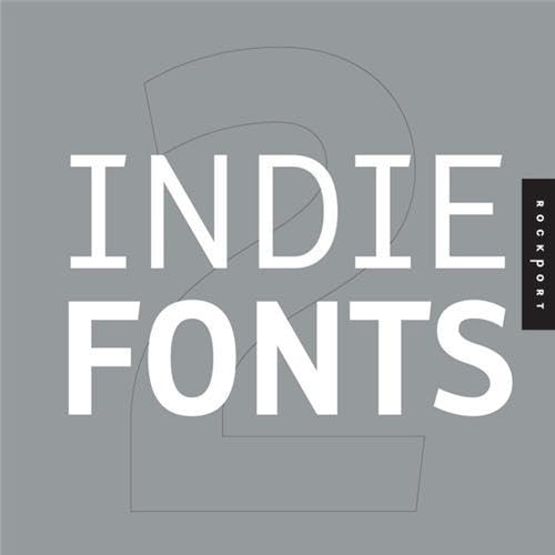 Stock image for Indie Fonts 2: A Compendium of Digital Type from Independent Foundries (Indie Fonts: A Compendium of Digital Type from Independent) (v. 2) for sale by Weird Books