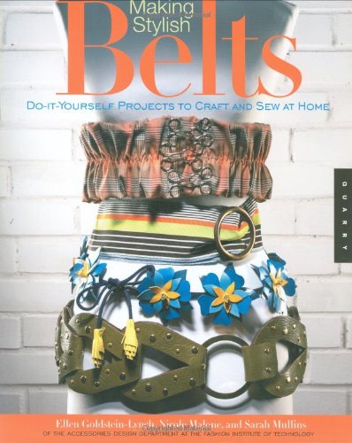 9781592533725: Making Stylish Belts: Do-it-yourself Projects to Craft and Sew at Home