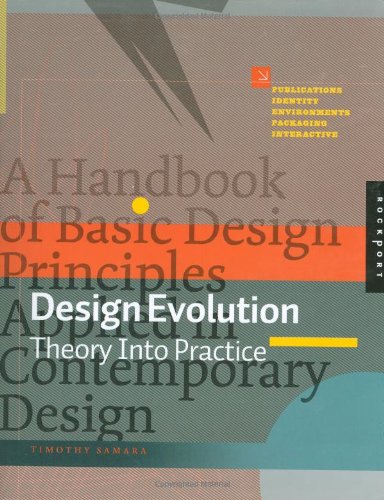 Imagen de archivo de Design Evolution : A Handbook of Basic Design Principles Applied in Contemporary Design a la venta por Better World Books