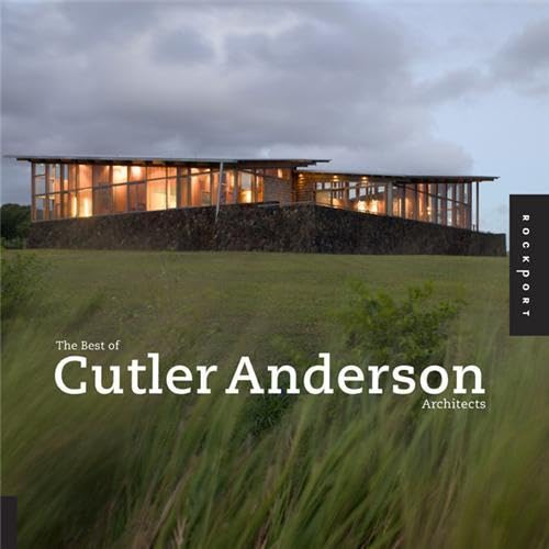 The Best of Cutler Anderson Architects (9781592534050) by Kennedy, Alicia; Morrow, Theresa; Olson, Sheri