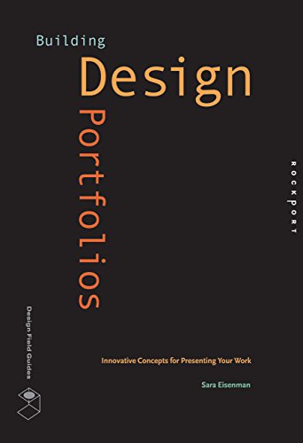 Beispielbild fr Building Design Portfolios: Innovative Concepts for Presenting Your Work (Design Field Guide) zum Verkauf von SecondSale