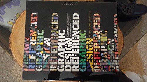 Beispielbild fr Graphic Design, Referenced: A Visual Guide to the Language, Applications, and History of Graphic Design zum Verkauf von HPB-Ruby