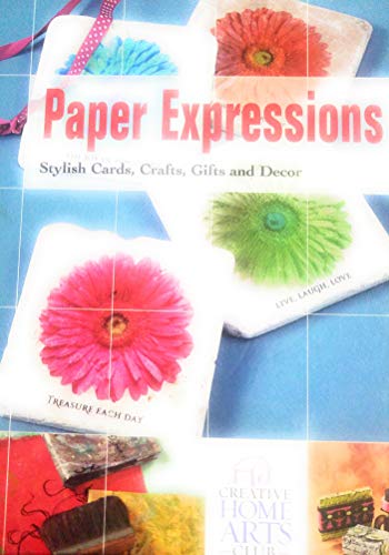 Imagen de archivo de Paper Expressions (Stylish Cards, Crafts, Gifts and Decor) a la venta por Basement Seller 101