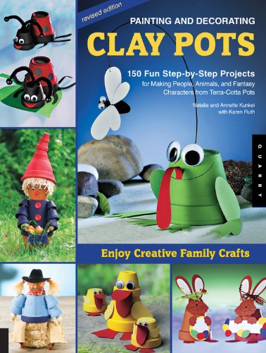 9781592534753: Painting and Decorating Clay Pots - Revised Edition: 150 Step-by-Step Projects for Making People, Animals, and Fantasy Characters from Terra-Cotta Pots