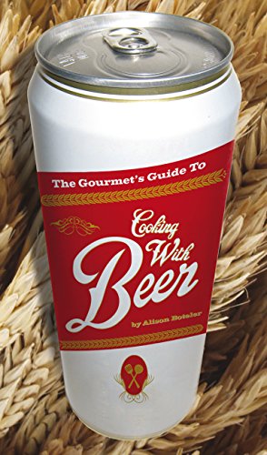 Beispielbild fr The Gourmet's Guide to Cooking with Beer: How to Use Beer to Take Simple Recipes from Ordinary to Extraordinary zum Verkauf von Gil's Book Loft