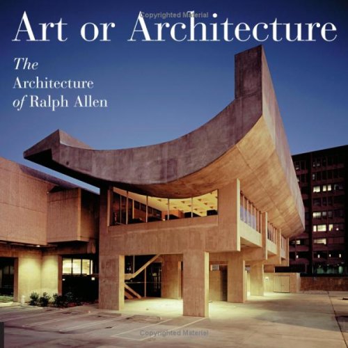 Beispielbild fr Art or Architecture: The Architecture of Ralph Allen zum Verkauf von Books From California