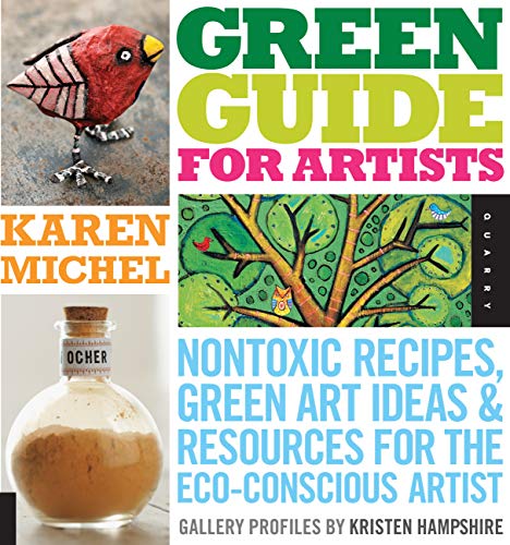 Beispielbild fr Green Guide for Artists: Nontoxic Recipes, Green Art Ideas, & Resources for the Eco-Conscious Artist zum Verkauf von Hennessey + Ingalls
