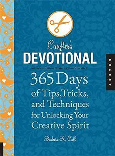 Beispielbild fr Crafter's Devotional: 365 Days of Tips, Tricks, and Techniques for Unlocking Your Creative Spirit zum Verkauf von SecondSale