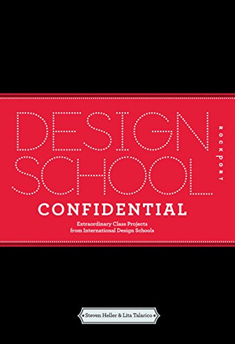 Stock image for Design School Confidential: Extraordinary Class Projects From the International Design Schools, Colleges, and Institutes for sale by Once Upon A Time Books