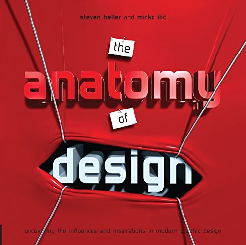 Stock image for Anatomy of Design: Uncovering the Influences and Inspiration in Modern Graphic Design for sale by Book Outpost