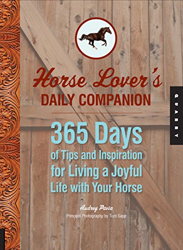 Imagen de archivo de Horse Lover's Daily Companion: 365 Days of Tips and Inspiration for Living a Joyful Life with Your Horse a la venta por Irolita Books
