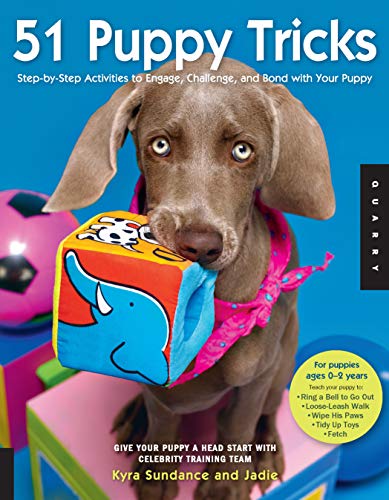 Imagen de archivo de 51 Puppy Tricks: Step-by-Step Activities to Engage, Challenge, and Bond with Your Puppy (Dog Tricks and Training) a la venta por SecondSale