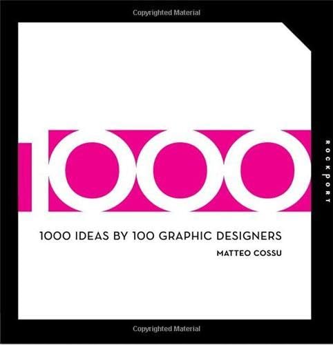 Imagen de archivo de 1000 Ideas by 100 Graphic Designers a la venta por Better World Books